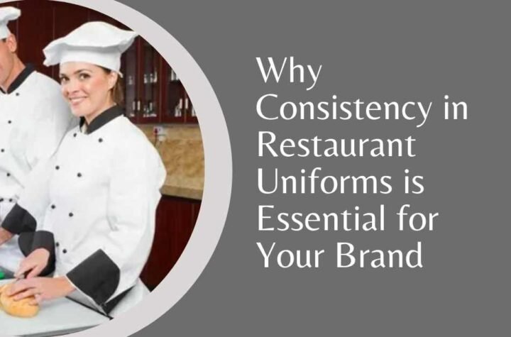 Why Consistency in Restaurant Uniforms is Essential for Your Brand