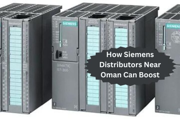 How Siemens Distributors Near Oman Can Boost