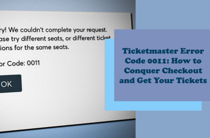 Ticketmaster Error Code 0011