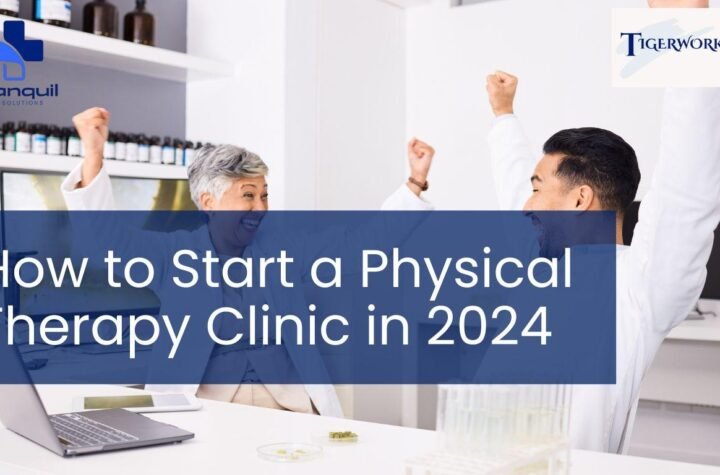 How to Start a Physical Therapy Clinic in 2024