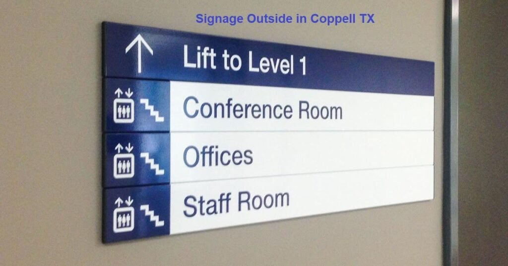 Signage Outside in Coppell TX